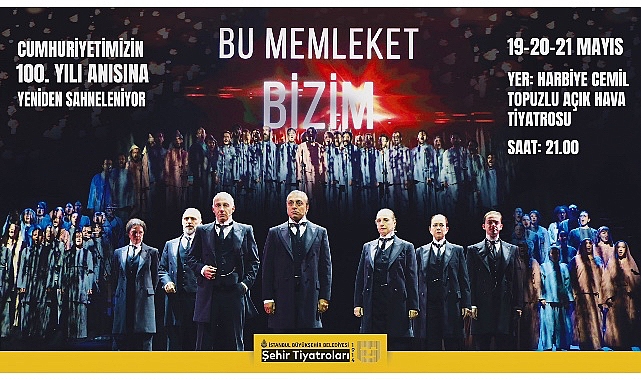 Bu Memleket Bizim Yine Sahnede