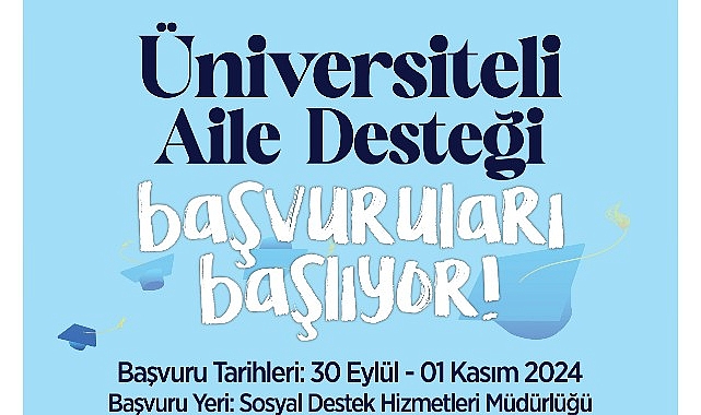 ‘Üniversiteli Aile Desteği’ başvuruları başlıyor